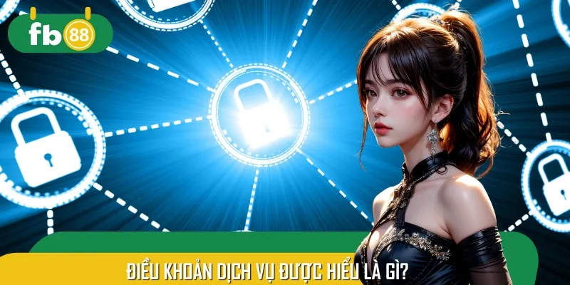 Điều khoản dịch vụ là các quy định buộc hội viên phải ghi nhớ