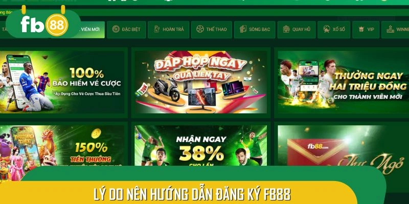 Điểm mạnh khi tiến hành tạo tài khoản tại Fb88