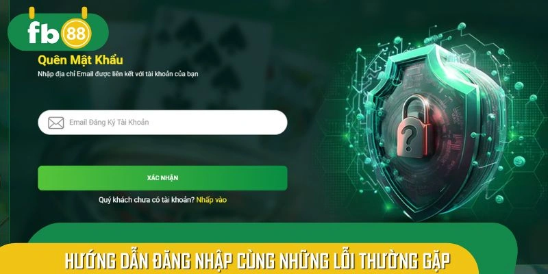 Lỗi thường gặp khi truy cập vào hệ thống Fb88