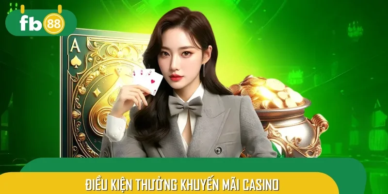 Người chơi cần tuân thủ điều kiện gì khi tham gia khuyến mãi casino