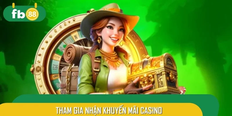 Tham gia khuyến mãi casino dễ dàng chỉ với 3 bước