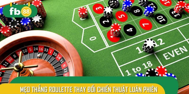 Luân phiên thay đổi chiến thuật từng vòng