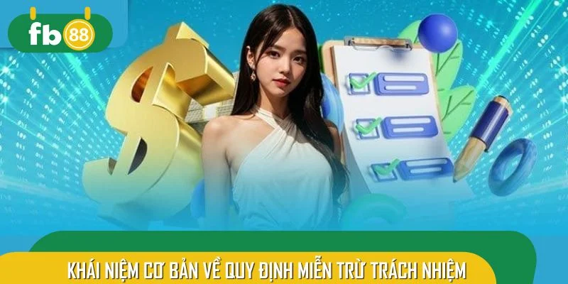 Khái niệm cơ bản về quy định miễn trừ trách nhiệm