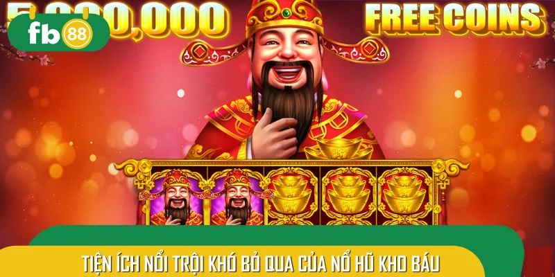 Tiện ích nổi trội khó bỏ qua của nổ hũ kho báu