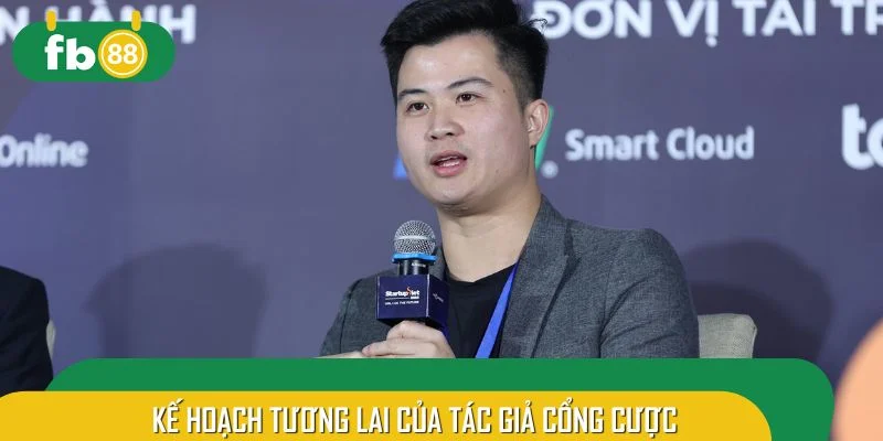 Kế hoạch tương lai của tác giả cổng cược