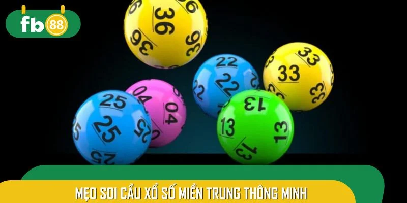 Mẹo soi cầu xổ số miền Trung thông minh
