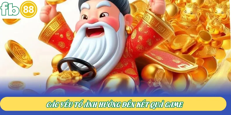 Các yếu tố ảnh hưởng đến kết quả game