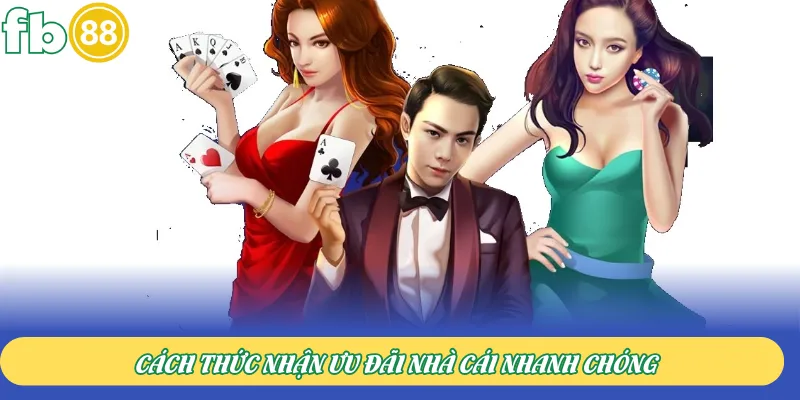 Cách thức nhận ưu đãi nhà cái nhanh chóng