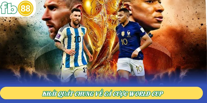 Khái quát chung về cá cược World Cup