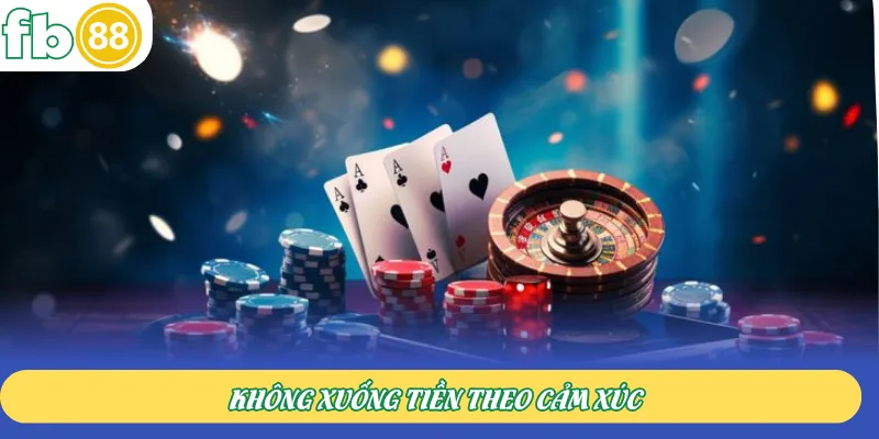 Không xuống tiền theo cảm xúc